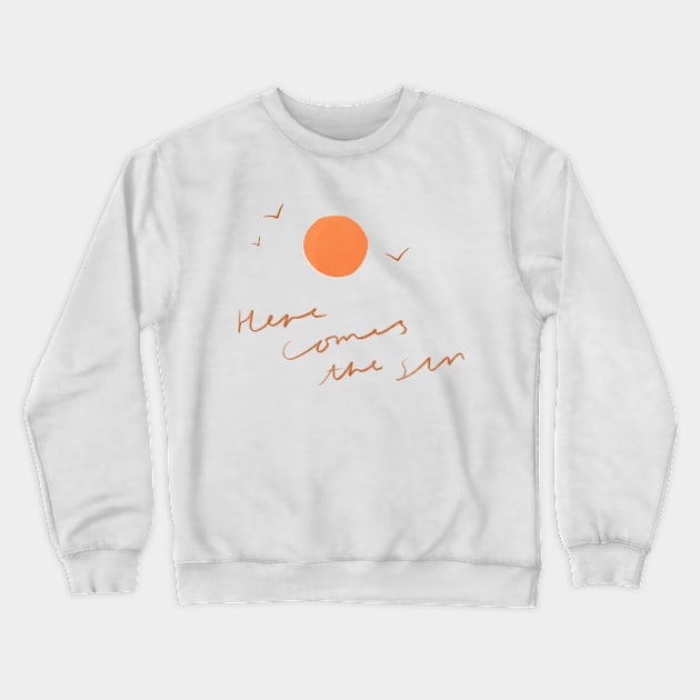 Here Comes the Sun Crewneck Sweatshirt by Holly the illustrator